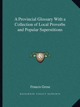 portada a provincial glossary with a collection of local proverbs and popular superstitions (en Inglés)