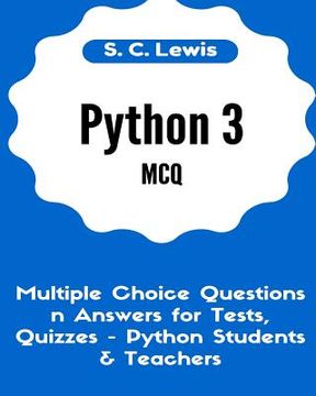 portada Python 3 MCQ - Multiple Choice Questions n Answers for Tests, Quizzes - Python Students & Teachers: Python3 Programming Jobs QA (en Inglés)