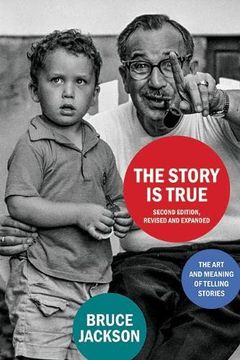 portada The Story is True, Second Edition, Revised and Expanded (in English)
