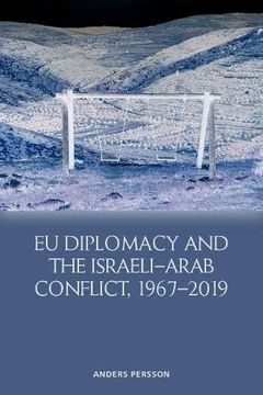 portada Eu Diplomacy and the Israeli–Arab Conflict, 1967–2019 (en Inglés)