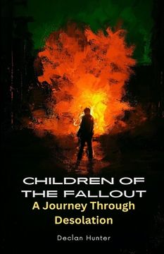 portada Children of the Fallout: A Journey Through Desolation (in English)