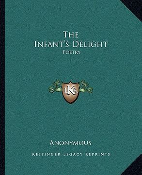 portada the infant's delight: poetry (en Inglés)