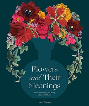 portada Flowers and Their Meanings: The Secret Language and History of Over 600 Blooms (a Flower Dictionary) 