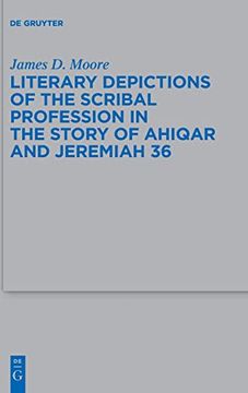 portada Literary Depictions of the Scribal Profession in the Story of Ahiqar and Jeremiah 36 (en Inglés)