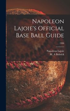 portada Napoleon Lajoie's Official Base Ball Guide; 1906 (in English)