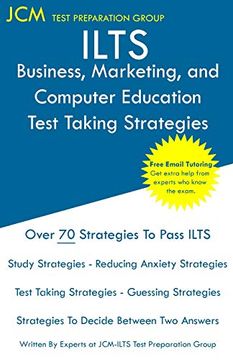 portada Ilts Business, Marketing, and Computer Education - Test Taking Strategies: Ilts 171 Test - Ilts 216 Exam - Free Online Tutoring - new 2020 Edition - the Latest Strategies to Pass Your Exam. (en Inglés)