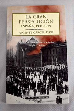 portada La Gran Persecucion, España, 1931-1939