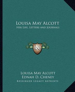 portada louisa may alcott: her life, letters and journals (en Inglés)