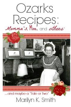 portada Ozarks Recipes: Momma's, Mine, and Others' ...and maybe a "Tale or Two" (en Inglés)