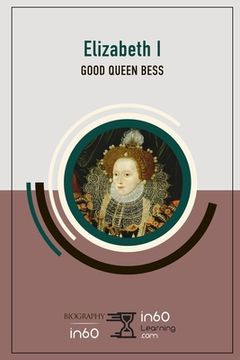 portada Elizabeth I: Good Queen Bess (en Inglés)