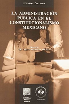 portada La Administracion Publica en el Constitucionalismo Mexicano