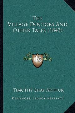 portada the village doctors and other tales (1843) (en Inglés)