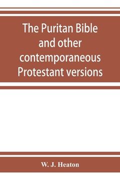 portada The Puritan Bible and other contemporaneous Protestant versions (en Inglés)