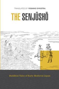 portada The Senjusho: Buddhist Tales of Early Medieval Japan (en Inglés)