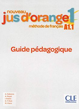 portada Nouveau jus D'Orange 1 A1. 1 Guide Pédagogique (en Francés)