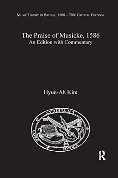 portada The Praise of Musicke, 1586: An Edition With Commentary (Music Theory in Britain, 1500–1700: Critical Editions) (in English)
