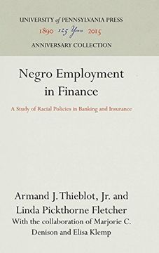 portada Negro Employment in Finance: A Study of Racial Policies in Banking and Insurance (Studies of Negro Employment, Vol. 2) (en Inglés)