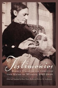 portada Testimonios: Early California Through the Eyes of Women, 1815–1848 (en Inglés)