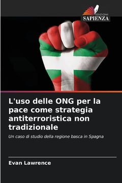 portada L'uso delle ONG per la pace come strategia antiterroristica non tradizionale (in Italian)