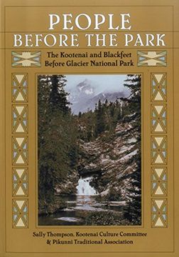 portada People Before the Park: The Kootenai and Blackfeet before Glacier National Park