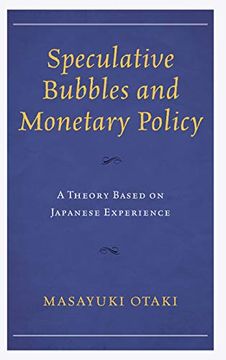 portada Speculative Bubbles and Monetary Policy: A Theory Based on Japanese Experience 