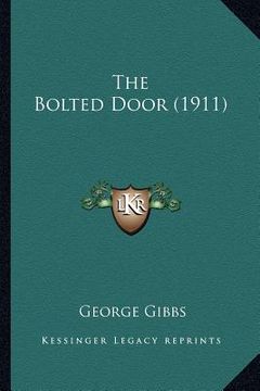 portada the bolted door (1911) (en Inglés)