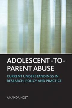 portada adolescent-to-parent abuse: current understandings in research, policy and practice (in English)