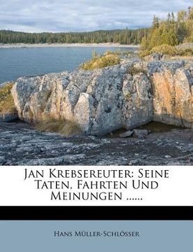 portada Jan Krebsereuter: Seine Taten, Fahrten Und Meinungen ...... (in German)