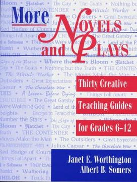 portada More Novels and Plays: Thirty Creative Teaching Guides for Grades 612 (en Inglés)