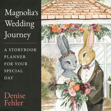 portada Magnolia'S Wedding Journey: A Storybook Planner for Your Special day (in English)