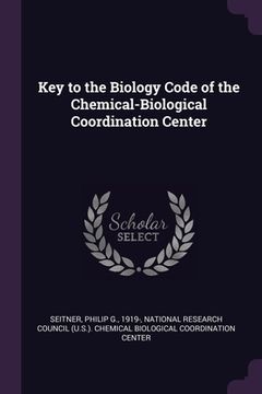 portada Key to the Biology Code of the Chemical-Biological Coordination Center