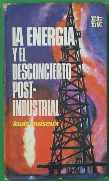 portada La Energía y el Desconcierto Postindustrial