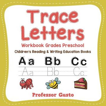 portada Trace Letters Workbook Grades Preschool: Children's Reading & Writing Education Books (en Inglés)