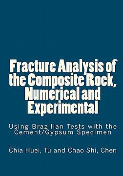 portada fracture analysis of the composite rock, numerical and experimental (en Inglés)