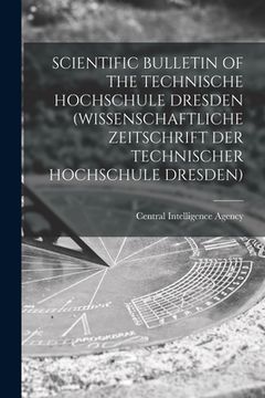 portada Scientific Bulletin of the Technische Hochschule Dresden (Wissenschaftliche Zeitschrift Der Technischer Hochschule Dresden) (en Inglés)