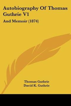 portada autobiography of thomas guthrie v1: and memoir (1874) (in English)