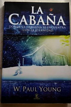 Libro La Cabaña, W. Paul Young, ISBN 31503723. Comprar en Buscalibre