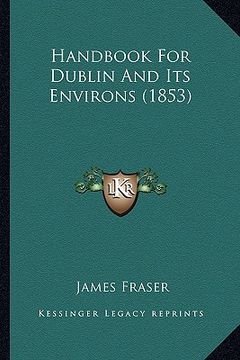 portada handbook for dublin and its environs (1853) (en Inglés)