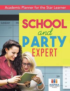 portada School and Party Expert Academic Planner for the Star Learner (en Inglés)