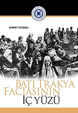 portada Bati Trakya Faciasinin iç Yuzu (100. Yil Seri̇Si̇ Ki̇Taplari) (in turkish)