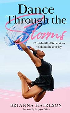 portada Dance Through the Storms: 22 Faith-Filled Reflections to Maintain Your joy (en Inglés)