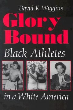 portada glory bound: black athletes in a white america (en Inglés)