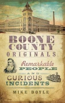 portada Boone County Originals: Remarkable People and Curious Incidents (en Inglés)