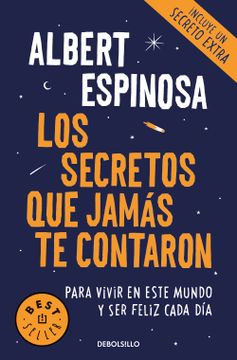 portada Los Secretos que Jamás te Contaron: Para Vivir en Este Mundo y ser Feliz Cada día (Best Seller)