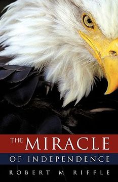 portada the miracle of independence (en Inglés)