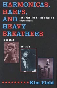 harmonicas, harps, and heavy breathers,the evolution of the people´s instrument (en Inglés)