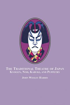 portada The Traditional Theatre of Japan: Kyogen, Noh, Kabuki and Puppetry (in English)