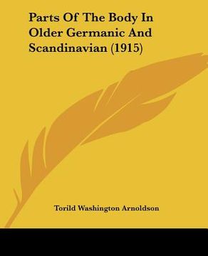 portada parts of the body in older germanic and scandinavian (1915) (en Inglés)