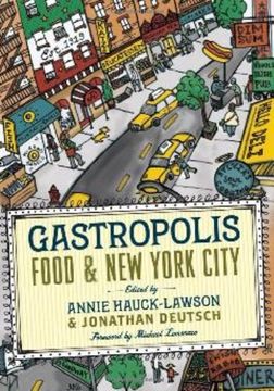portada Gastropolis: Food and new York City (Arts and Traditions of the Table: Perspectives on Culinary History) (en Inglés)