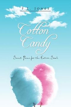 portada cotton candy: poems for the entire soul (en Inglés)